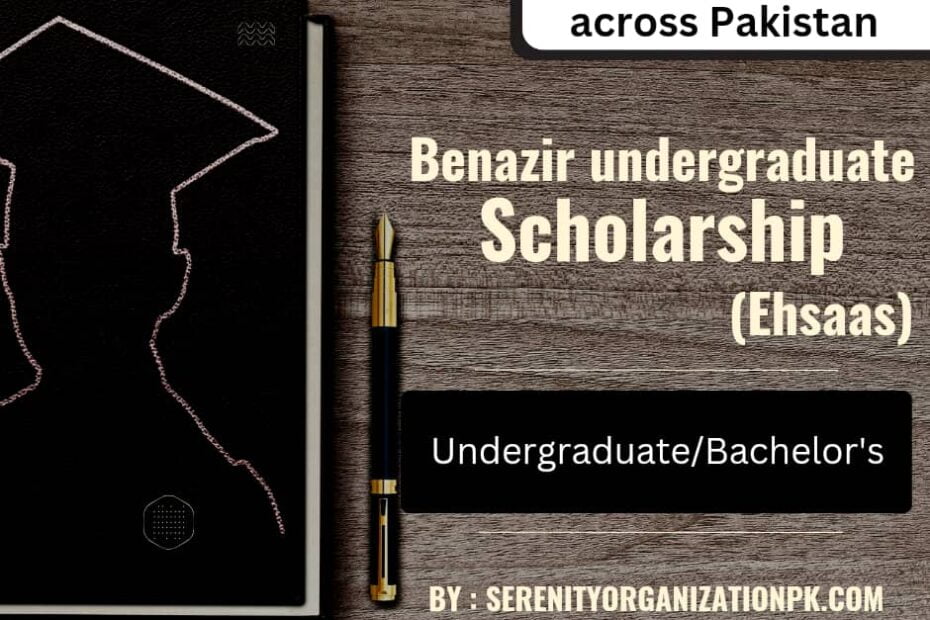 Benazir undergraduate scholarship program (Ehsaas)