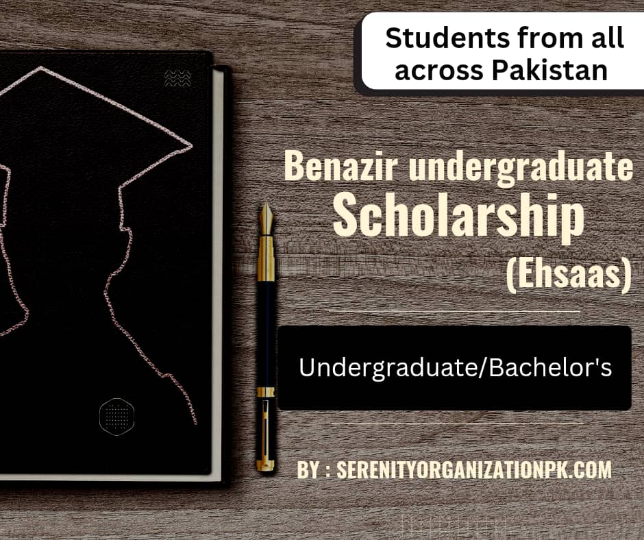 Benazir undergraduate scholarship program (Ehsaas)