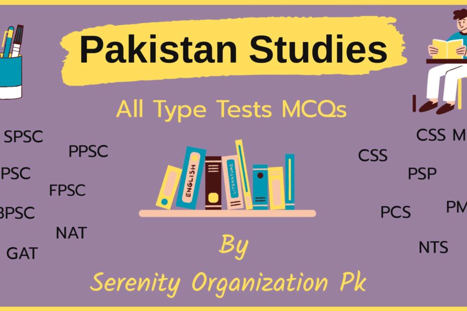 All Type Tests MCQs Pakistan Studies