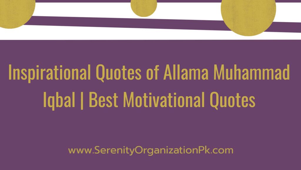 Inspirational Quotes of Allama Muhammad Iqbal | Best Motivational Quotes