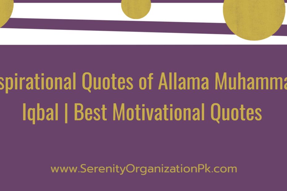 Inspirational Quotes of Allama Muhammad Iqbal | Best Motivational Quotes