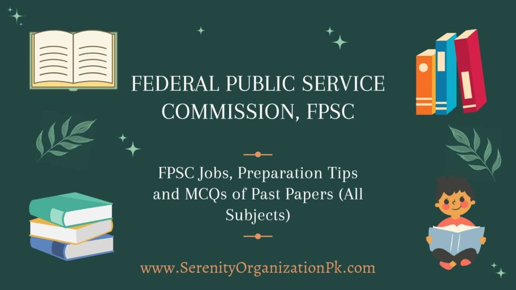 FPSC Jobs, Preparation Tips and MCQs of Past Papers