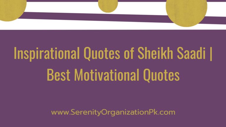 Inspirational Quotes of Sheikh Saadi | Best Motivational Quotes